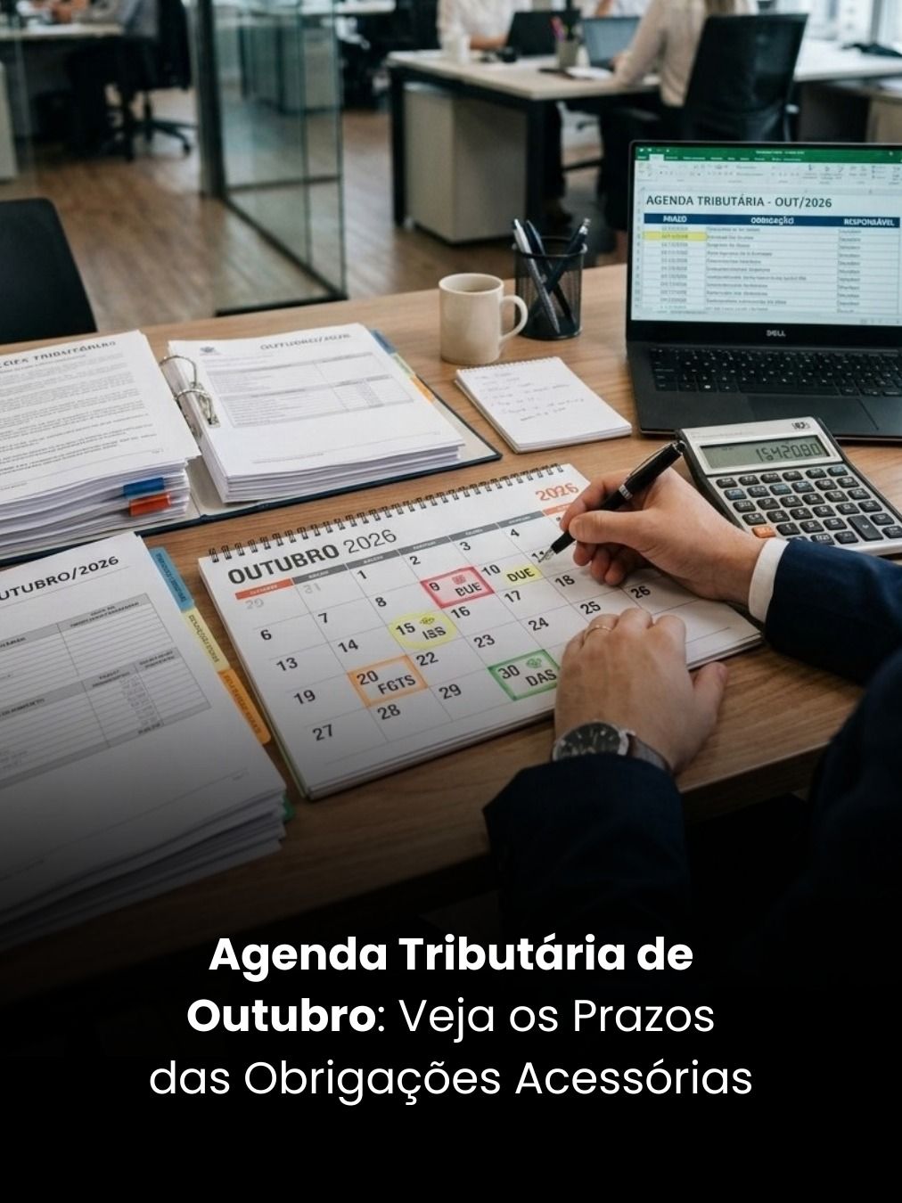 Agenda Tributária de Outubro: Veja os Prazos das Obrigações Acessórias
